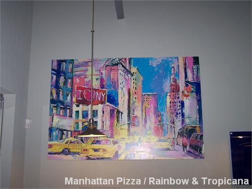 Manhattan Pizza / Rainbow & Tropicana 